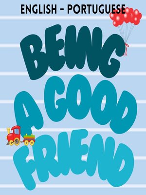 cover image of Being a Good Friend / Ser um bom amigo